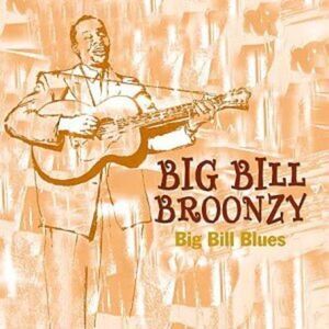 Broonzybig Bill - Big Bill Blues  CD
